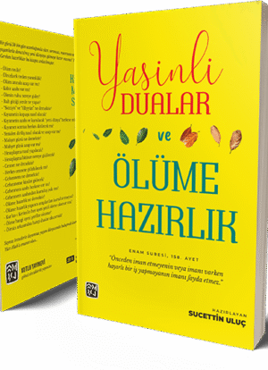 Yasinli Dualar ve Ölüme Hazırlık - Sucettin Uluç
