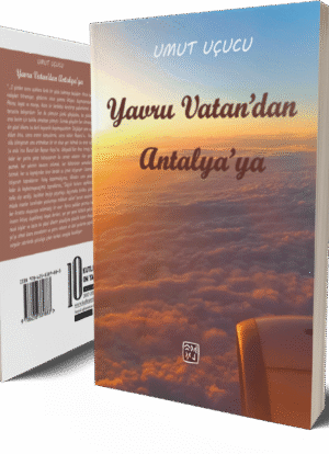 Yavru Vatandan Antalya’ya - Umut Uçucu